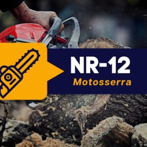 NR 12 – Máquinas e Equipamentos – Motosserra - Teórico
